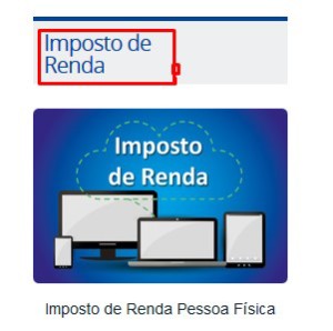 1-Após acessar o site da Receita Federal, procure pelo banner do Imposto de Renda, que fica no lado direito da tela. Clique nele para abrir a página especial sobre o IR. |Crédito: Reprodução