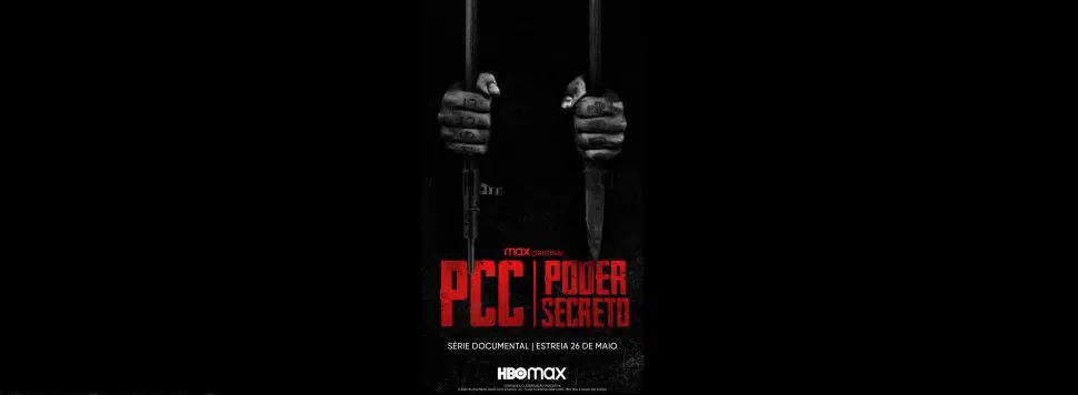 Série documental PCC: Poder Secreto estreia em maio na HBO Max; veja trailer e fotos