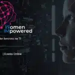 Evento online e gratuito debate empoderamento feminino em TI