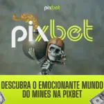 Explorando a confiável casa de apostas PixBet