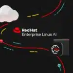 Plataforma open source, Red Hat Enterprise Linux AI chega ao mercado